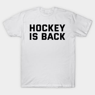 HOCKEY IS BACK T-Shirt